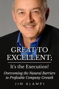 Jim Alampi: Great To Excellent: It's the Execution!